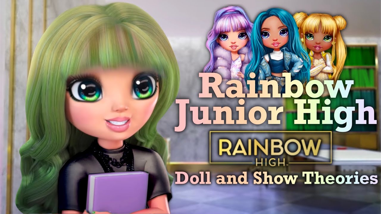 RAINBOW JUNIOR HIGH🌈MIDDLE SCHOOL?🌈DOLL & SHOW THEORIES!🌈 +