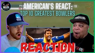 AMERICANS REACT TO THE TOP 10 GREATEST BOWLERS IN CRICKET HISTORY || REAL FANS SPORTS
