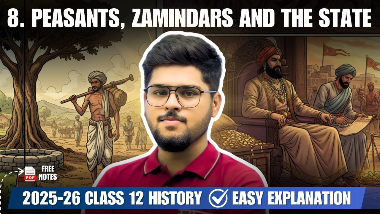 2025-26 | Peasants Zamindars And The State | Chapter 8 Class 12 History Easy summary