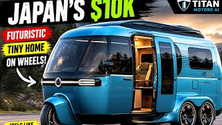 🚐 Japan's $10K Futuristic Tiny Home on Wheels Will Blow Your Mind!@TitanMotorsAI 