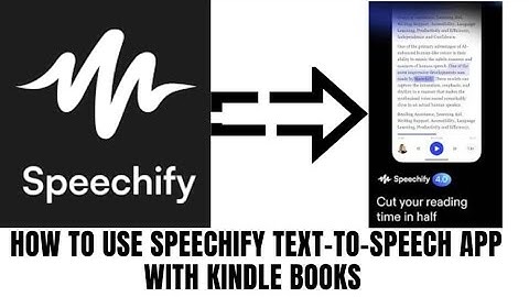 How to use Speechify text-to-speech App with Kindle Books