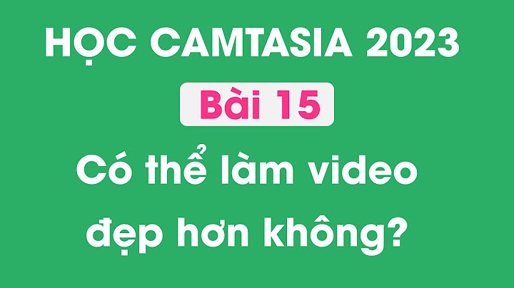 Hướng dẫn cắt video bằng camtasia 2023