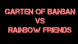 Garten of Banban vs Rainbow Friends