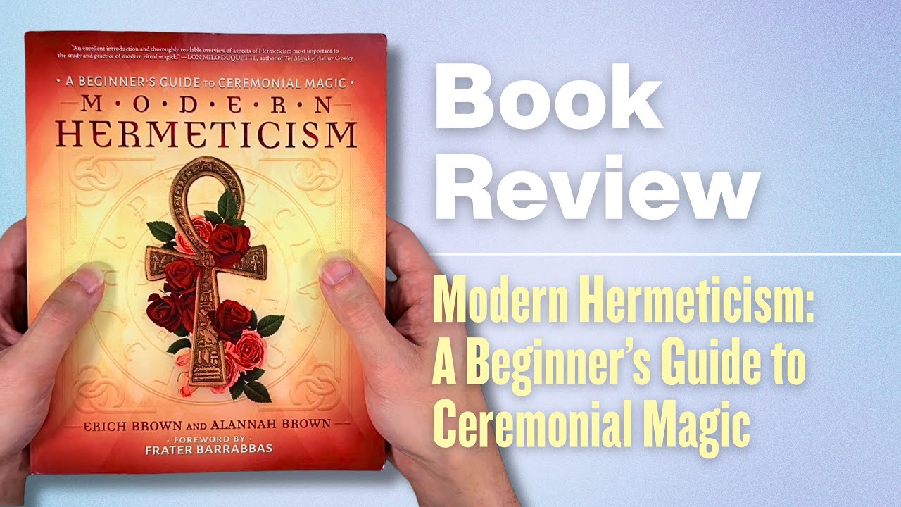 ⁣Modern Hermeticism: A Beginner's Guide to Ceremonial Magic by Erich and Alannah Brown - Book Re