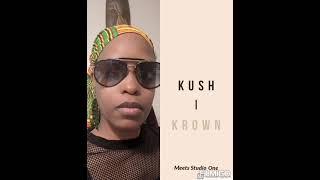 Video thumbnail of "KUSH I KROWN - BLAST FROM THE PAST ( FULL UP/ CUTCHIE RIDDIM) *PROMO*"