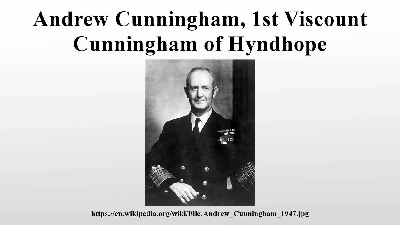 Andrew Cunningham 1st Viscount Cunningham Of Hyndhope Youtube