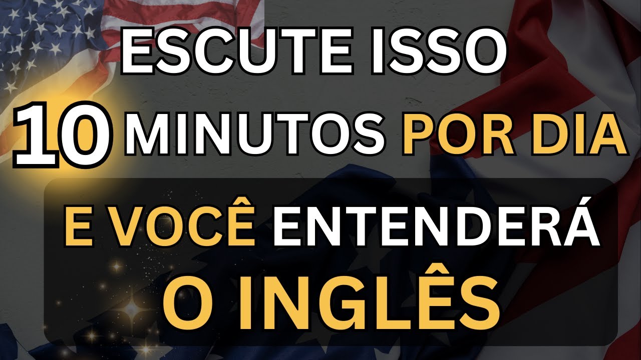 🗽ESCUTE ISSO 10 MINUTOS POR DIA E VOCÊ ENTENDERÁ O INGLÊS👈#4  CURSO DE INGLÊS 🗽 AULA DE INGLÊS