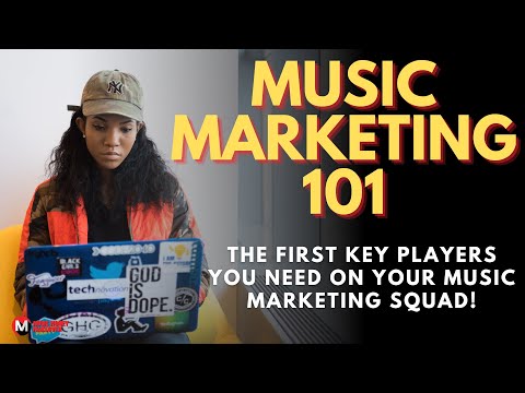 Music Marketing 101: The First Key Players you need on your music marketing squad!