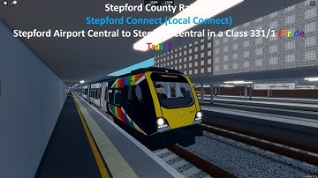 (Roblox) SCR 1.7.3 (Stepford Connect) (SAC to Stepford Central in a Class 331/1 Pride Train)