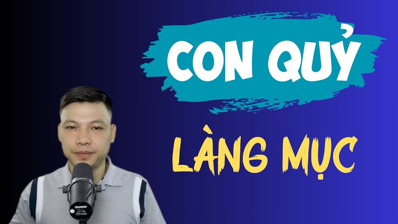 TRUYỆN MA KINH DỊ : CON QUỶ LÀNG MỤC | TRUYỆN MA ĐÌNH SOẠN
