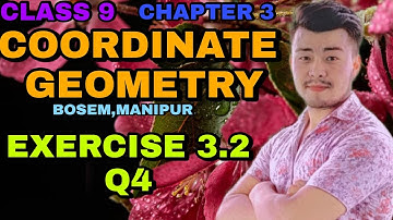 CLASS 9 || CHAPTER 3 || COORDINATE GEOMETRY || MATHEMATICS || BOSEM || MANIPUR