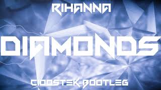 Rihanna - Diamonds (CIOOSTEK BOOTLEG)