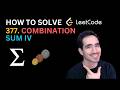 How to solve Leetcode 377. Combination Sum IV — C++ — Bottom-Up DP