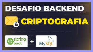 Resolvendo DESAFIO BACKEND com Spring Boot | CRIPTOGRAFIA