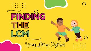 Finding the Least Common Multiple (LCM) using Listing  Method