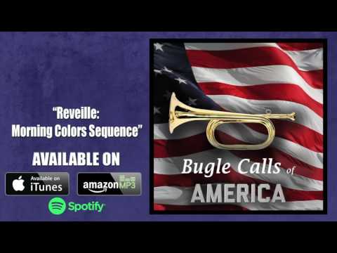 Reveille: Morning Colors Sequence (Military Bugle Call)