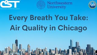 C2ST Virtual Program: Every Breath You Take  Air Quality in Chicago