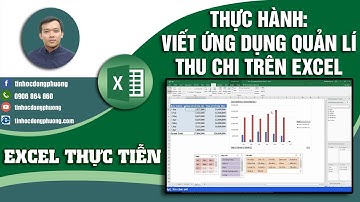 Thực hành Viết ứng dụng Quản lý Thu chi trên Excel | Excel Thực Tiễn