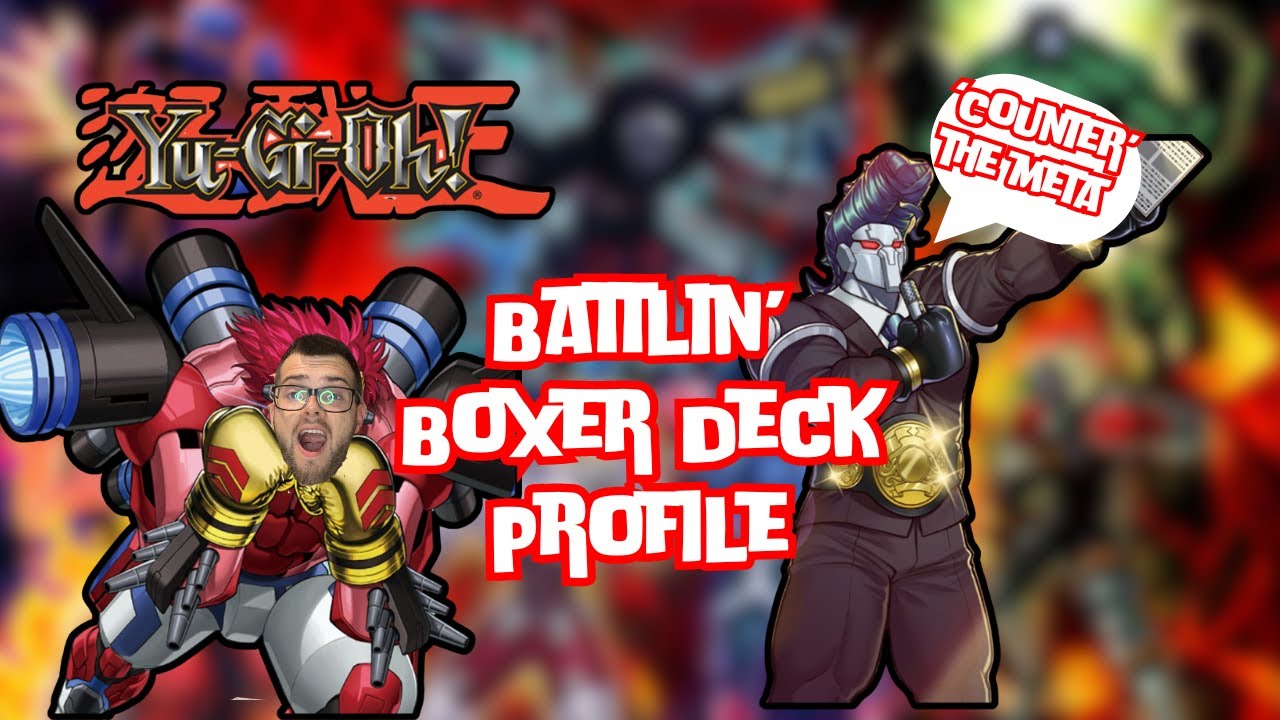 Yugioh *Ultimate* Battlin' Boxer Deck Profile - 'Counter' the META Yugioh *Ultimate* Battlin' Boxer Deck Profile - 'Counter' the META