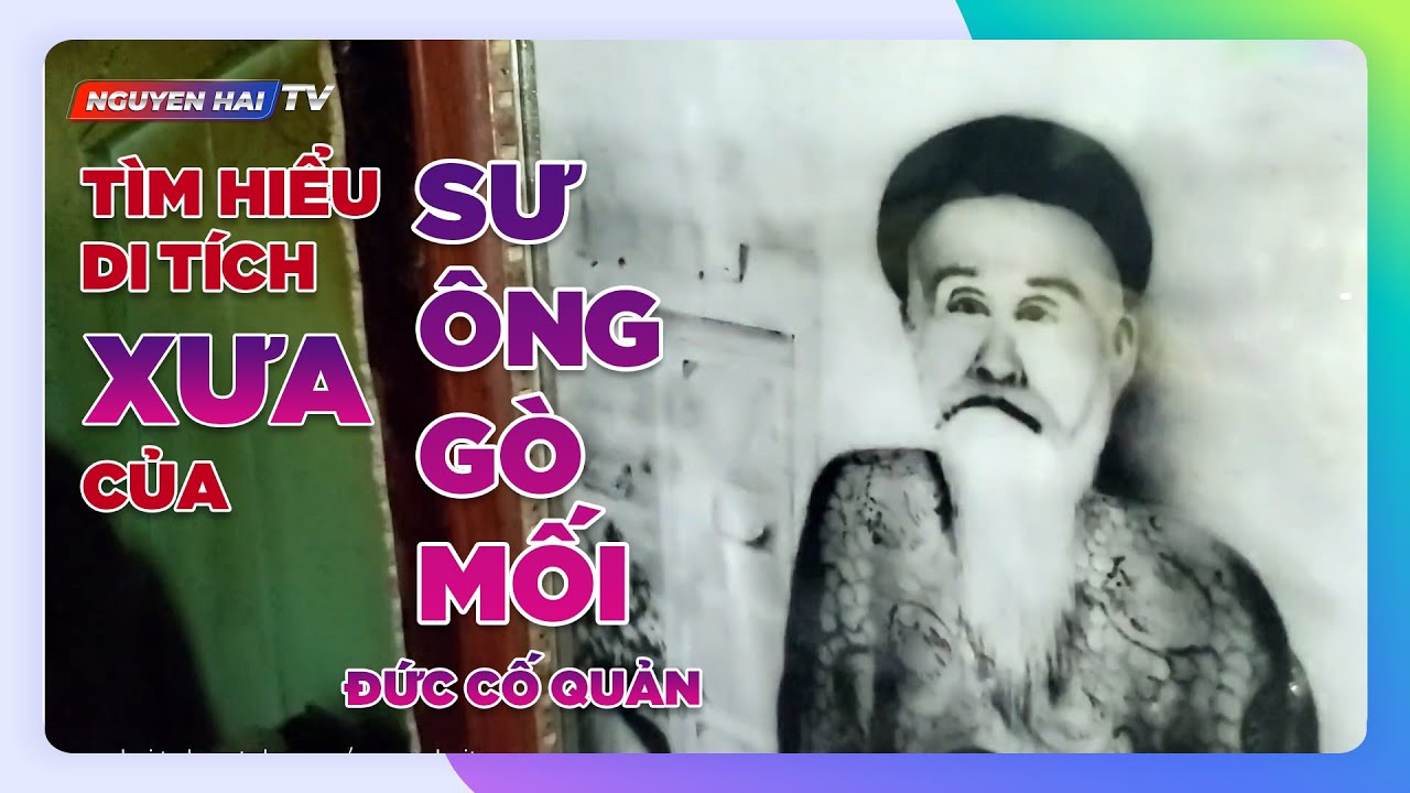 Tìm hiểu về di tích xưa của Sư Ông Gò Mối - An Giang Huyền Bí | Nguyễn Hải TV