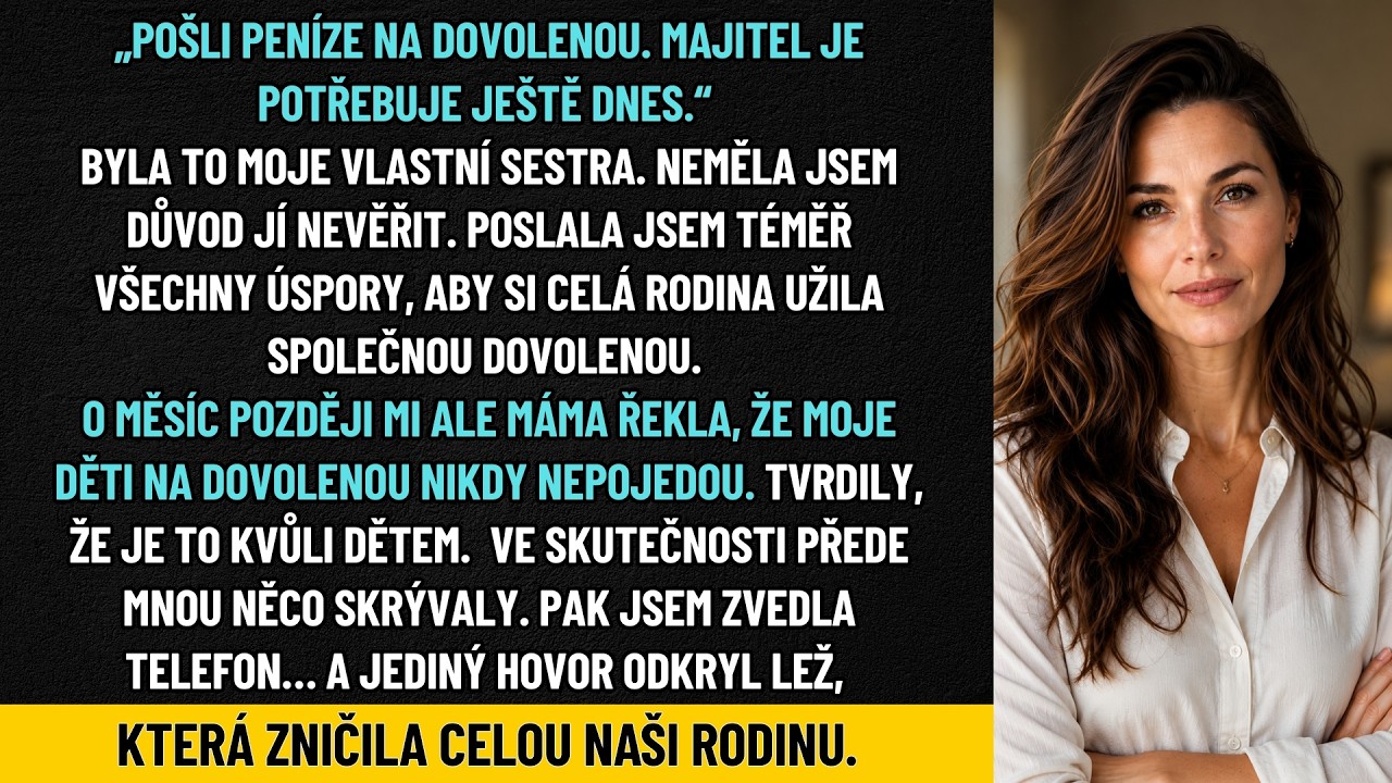 Zrovna když jsem si myslela, že rodinnou poradu o dovolené zvládneme za deset minut, matka položila na stůl moji bankovní kartu a klidně prohlásila.„Tvoje děti rozhodně nepojedou. “ Sestra seděla...