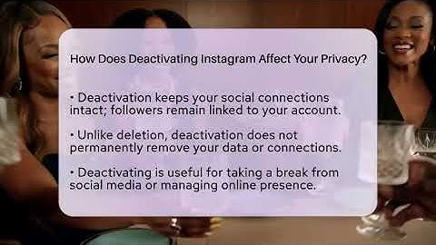 How Does Deactivating Instagram Affect Your Privacy? - Everyday-Networking