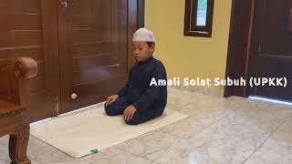 Amali Solat UPKK #muhammadanaksoleh