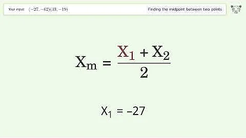 Find the midpoint between two points p1 (-27,-62) and p2 (33,-19): Step-by-Step Video Solution