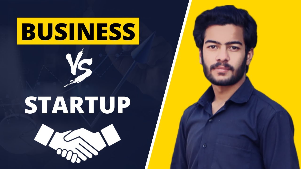 Business vs Startup | Which One is Right For You? Complete Comparison & Explanation || By Wasi Ullah