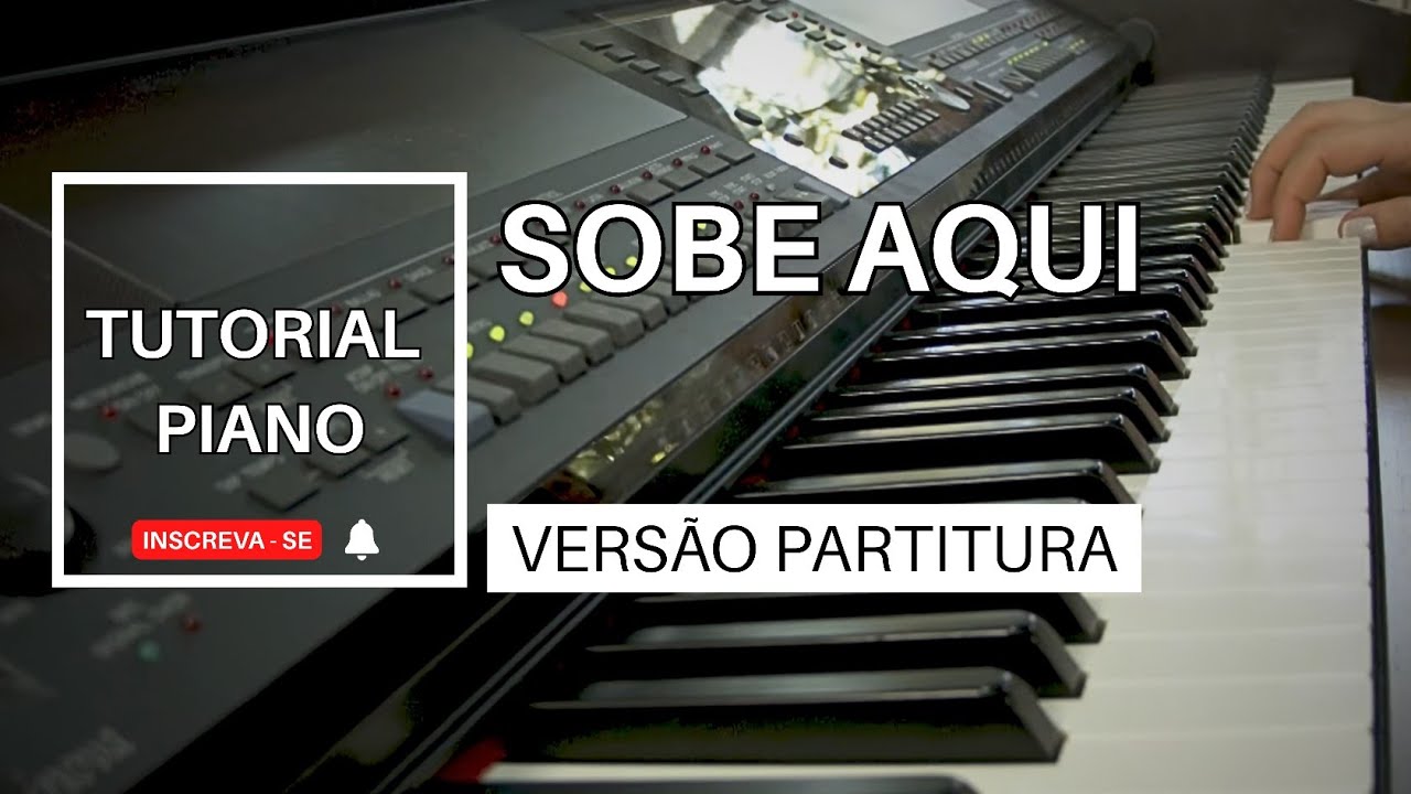 Sobe Aqui (Novo) - Piano