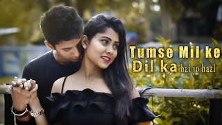 Tumse Milke Dilka Jo Haal | Main Hoon Na | latest Hindi Song | Karan Nawani | New Love Story 2019