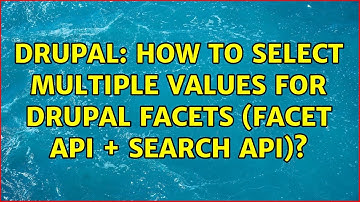 Drupal: How to select multiple values for Drupal Facets (Facet API + Search API)? (2 Solutions!!)