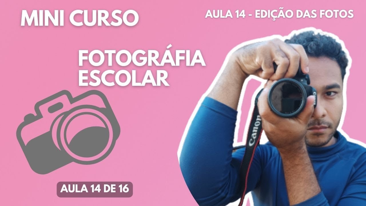 mini-curso-fotografia-escolar-aula-14-editando-as-fotos-escolares-na