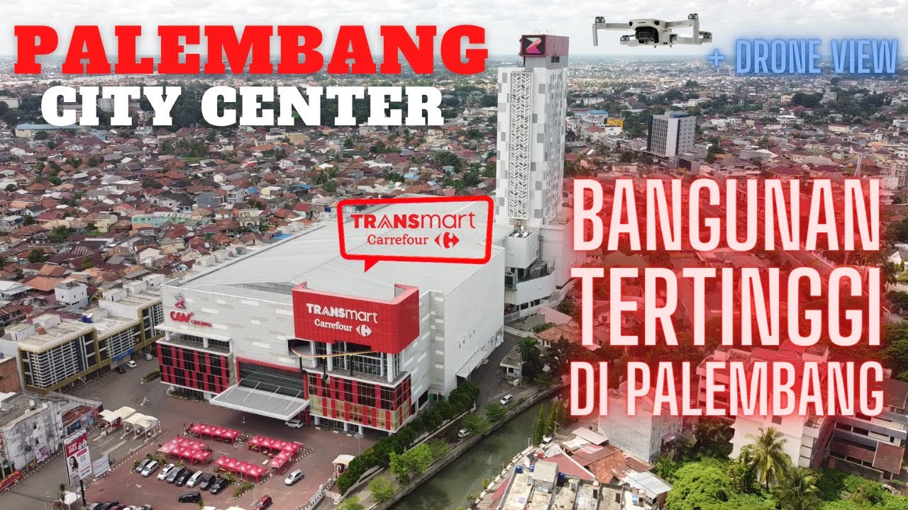 TRANSMART PALEMBANG CITY CENTER (PCC)  | Mall Tour + Drone View