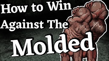 How to win against The Molded in Fear and Hunger