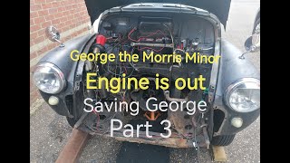 Saving George the Morris Minor Part 3  engine removal