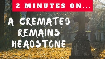 Can Cremated Remains Be Placed Inside of a Grave Marker? -Just Give Me 2 Minutes
