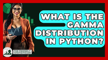 What Is The Gamma Distribution In Python? - The Friendly Statistician