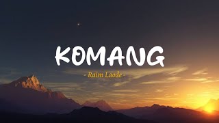 Raim Laode - Komang - Lirik Lagu