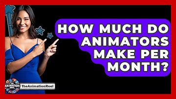 How Much Do Animators Make Per Month? - The Animation Reel