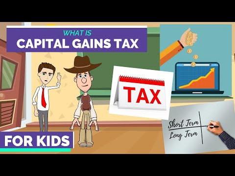 What Is Capital Gains Tax? Taxes 101: Easy Peasy Finance For Kids And Beginners