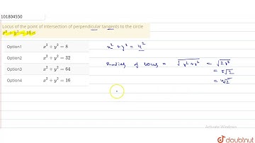 Locus  of the point of intersection of perpendicular  tangents to the circle ` x^(2)+y^(2)=16` is