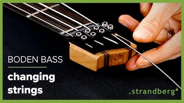Changing Strings on the .strandberg* Boden Bass