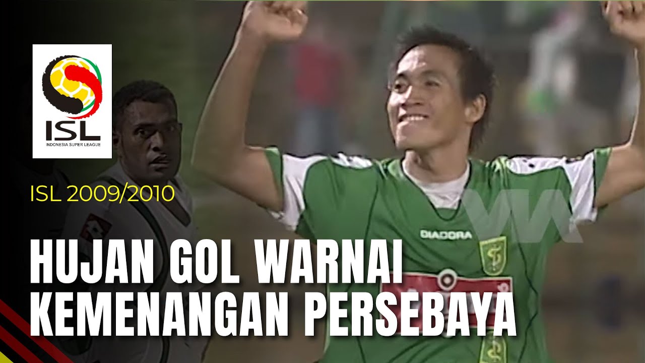 DRAMATIS! Hujan Gol Warnai Kemenangan Persebaya Atas Persiwa Wamena | ISL 2009/2010