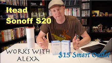 Alexa & Google Home WiFi Smart Outlet Sonoff S20
