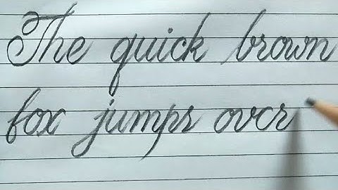 Cursive-Calligraphy writing | The quick brown fox jumps over the lazy dog | improve your handwriting