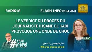 Flash info | Le verdict du procès dIhsane El Kadi provoque une onde de choc