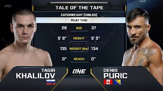 Tagir Khalilov vs. Denis Puric  | ONE Championship Full Fight