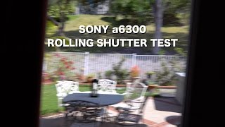 Sony a6300 Rolling Shutter Test