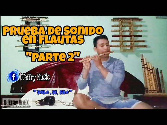 Prueba de Sonido de Flautas | Capítulo 2 | DJeffry Music